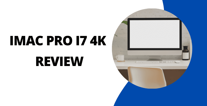 iMac Pro i7 4K Performance Benchmarks
